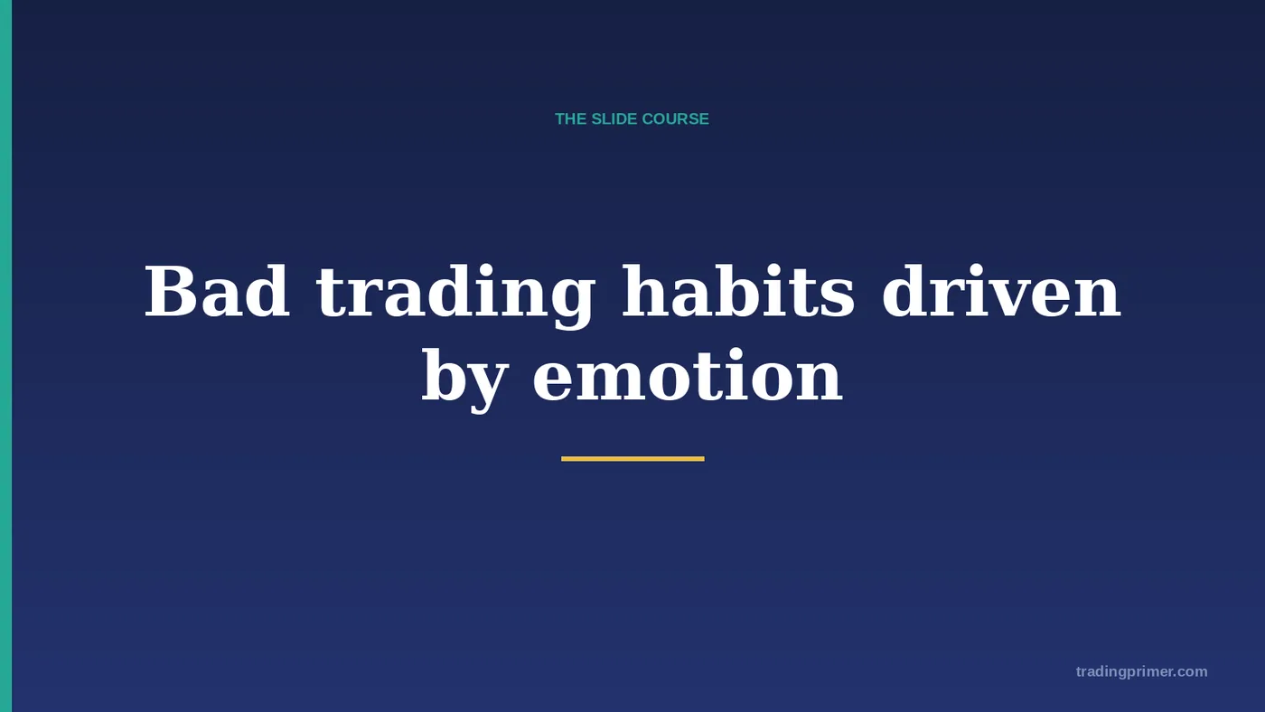 Bad trading habits driven by emotion