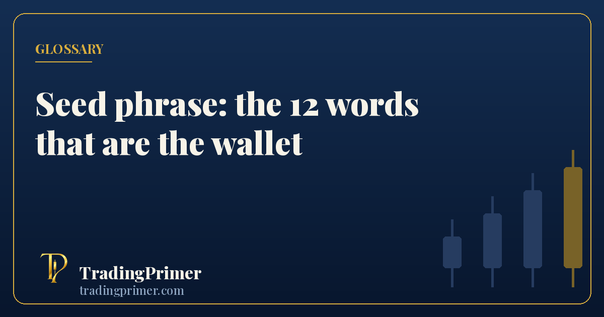 A seed phrase: twelve words that regenerate an entire wallet